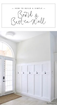 a white room with the words how to build a simple built - in closet and entry wall