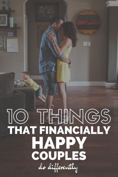 two people standing next to each other with the words 10 things that financially happy couples do differently