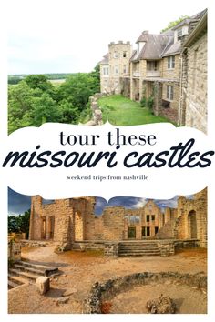 an old castle with the words tour these missouri castles