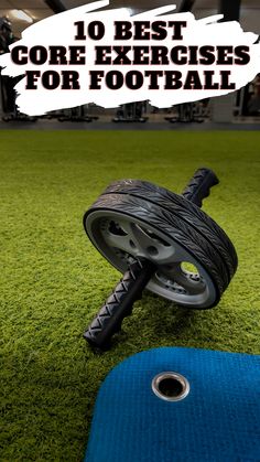 an exercise wheel with the words 10 best core exercises for football on top of it