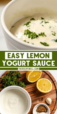 an easy lemon yogurt sauce recipe is shown in this image with the title above it