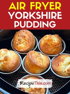 an air fryer filled with yorkshire puddings and text overlay reads, how to make the best air fryer yorkshire pudding