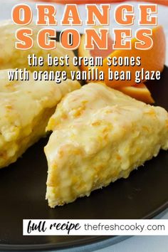 orange scones on a black plate with text overlay that reads, orange scones the best cream scones with orange vanilla bean glaze