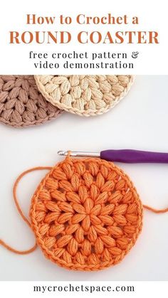 the crochet round coaster is shown with text that reads how to crochet a round coaster free crochet pattern and video demonstration