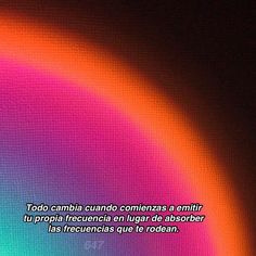 a colorful background with the words in spanish