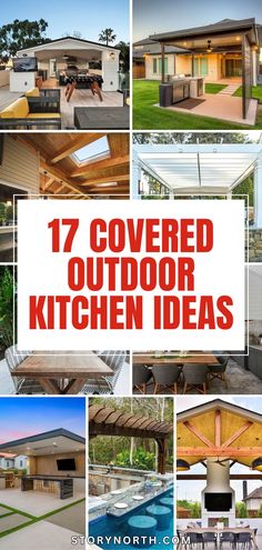 an outdoor kitchen with lots of different pictures and text that reads 17 covered outdoor kitchens