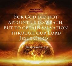 an image with the words for god did not appunt us to watch, but to obtain salvation through our lord jesus christ