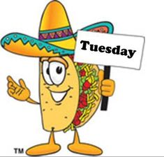 a taco with a sign that says tuesday on it and the words, happy friday