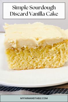 a close up of a piece of cake on a plate with the words simple sourdough discard vanilla cake