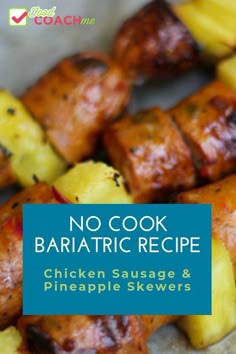 grilled chicken and pineapple skewers with text that reads no cook barattic recipe