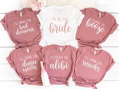 six t - shirts that say i'm be the bride and i'll bring the bride