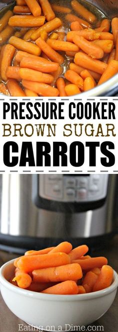 pressure cooker brown sugar carrots in a white bowl with the words pressure cooker brown sugar carrots