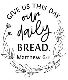 the words give us this day our daily bread, and an image of a wreath with leaves