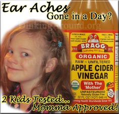 Ear Aches, Earache Remedies, Apple Cider Vinegar Remedies, Ear Ache, Organic Apple Cider Vinegar