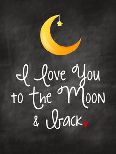 i love you to the moon and back