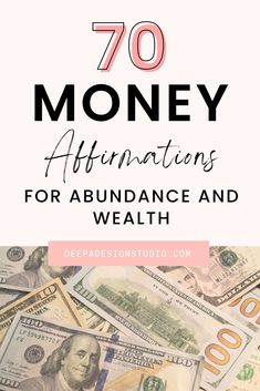 money with the words 70 money affirmities for abundance and wealth