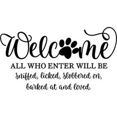 a black and white sign that says welcome all who enter will be smitted