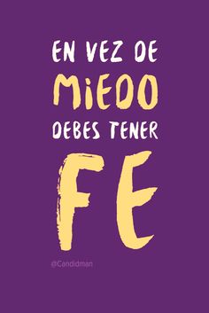 an orange and purple poster with the words'en vez de mieroo obees tener fe '