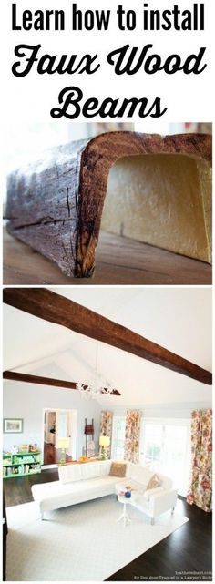 the inside of a house with text overlay that reads learn how to install faux wood beams