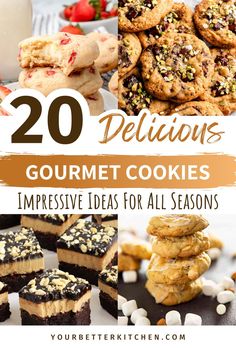 some cookies and desserts with text overlay that reads 20 delicious, gourmet cookies