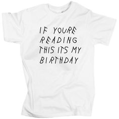 If You’re Reading This It’s My Birthday (Unisex) If You're Reading This It's My Birthday, Slogan T-shirt For Birthday Gift, Birthday Gift Crew Neck T-shirt With Text Print, Crew Neck T-shirt With Letter Print For Birthday Gift, Birthday Graphic Tee With Funny Text, Birthday Graphic Tee With Text Print, Graphic Tee Crew Neck T-shirt For Birthday Gift, Graphic Tee With Crew Neck For Birthday Gift, Graphic Tee T-shirt With Crew Neck For Birthday