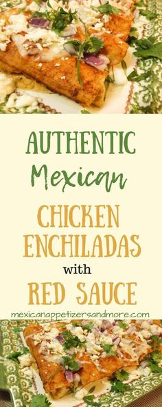 chicken enchiladas with red sauce are the perfect side dish for mexican cuisine