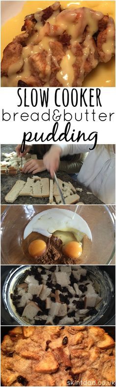 the process for making slow cooker bread and butter puddings is shown in this collage