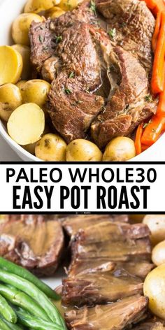 a plate with steak, potatoes and carrots on it that says paleo whole 30 easy pot roast