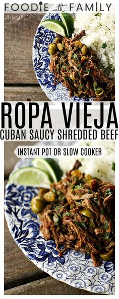 two plates with food on them and the words ropa vieja cuban saucy shredded beef instant pot or slow cooker