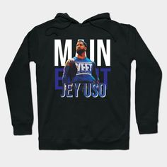 JEY USO || Main Event -- Choose from our vast selection of hoodies to match with your favorite design to make the perfect custom graphic hoodie. Pick your favorite: Classic, Lightweight, Classic Zip or Lightweight Zip. Customize your color! For men and women. Fan Apparel Hoodie Sweatshirt With Graphic Print, Urban Hoodie With Letter Print For Fans, Graphic Print Hoodie For Fan Merchandise, Main Event, Hoodies Design, Graphic Hoodie, Graphic Hoodies, Maine, The Selection