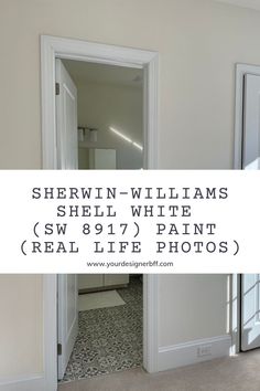 an open door with the words shewin - williams shell white sw 697 paint real life photos