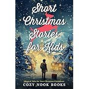 the book cover for short christmas stories for kids by cozy nook books is shown