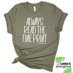 a t - shirt that says, always read the time print