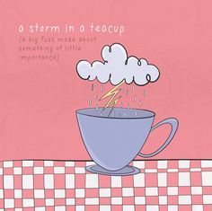 there is a cup that has steam coming out of it and the caption reads, a storm in a teacup