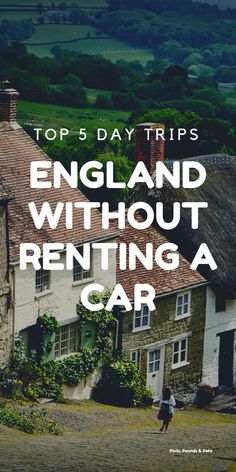 the words england without renting a car in front of an image of a house