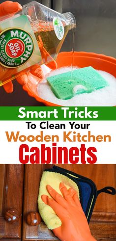 someone is cleaning their kitchen cabinets with the words smart tricks to clean your wooden kitchen cabinets