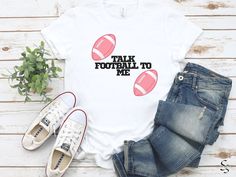 a t - shirt that says talk football to me