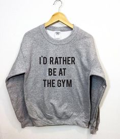 I'd Rather Be At The Gym Sweatshirt Workout Yoga Training Lounging Pullover Mermaid Sweatshirt, Gym Sweatshirt, Funny Tumblr, Coffee Sweater, Sweaters Black, Coffee Sweatshirt, Oversized Jumper, Sweatshirts Pattern, Game Day Shirts