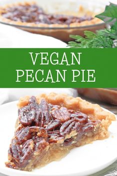 a slice of vegan pecan pie on a plate with the title overlay