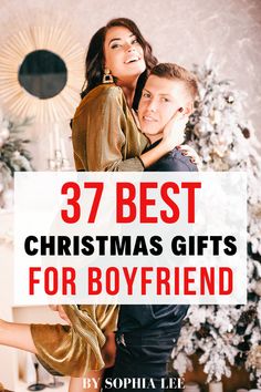 a man and woman hugging in front of a christmas tree with the words 37 best christmas gifts for boyfriend