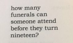 an old book with the words how many funerals can someone attend before they turn nineteen?