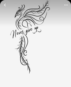 a black and white drawing of a bird with the words never give up on it