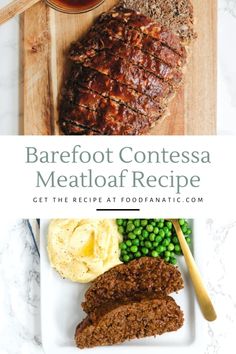 a plate with meat, potatoes and peas on it that says barefoot contessa meatloaf recipe