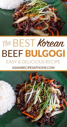 the best korean beef and bulgogi recipe on a green plate with rice