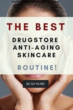 Drugstore Anti Aging Skincare Routine for Beginners. Easy guide on how to start your anti aging skincare routine with affordable products. Drugstore Anti Aging Products, Skincare Routine For Beginners, Drugstore Skincare Routine, Anti Aging Skincare Routine, Natural Anti Aging Skin Care, Skin Tightening Face, Anti Aging Face Serum, Best Skincare Products, Anti Aging Tips