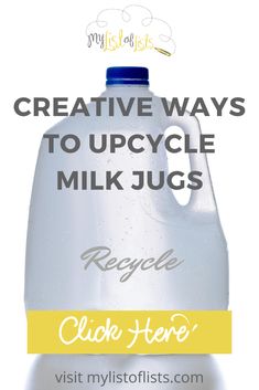 a gallon of milk with the words creative ways to upcycle milk jugs on it