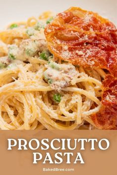 pasta with sauce, cheese and vegetables on it in front of the words prosciutto pasta