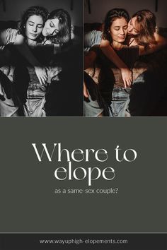 two women hugging each other while the words where to elopee are in black and white