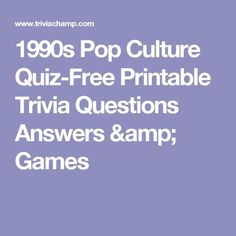 the text reads 1990s pop culture quiz - free printable trivia questions answers and games