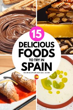 the top 15 delicious foods to try in spain, including breads and desserts